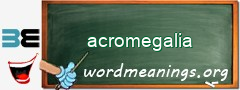 WordMeaning blackboard for acromegalia